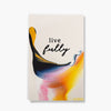 "Live Fully" Notebook